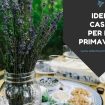 Idee casa per la primavera